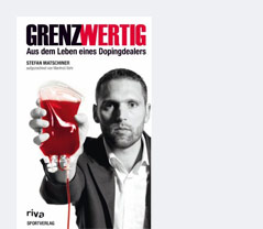 © Riva Sportverlag Cover von Stefan Matschiners Buch "Grenzwertig"