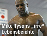 Ehemaliger Schwergewichts-Weltmeister Mike Tyson